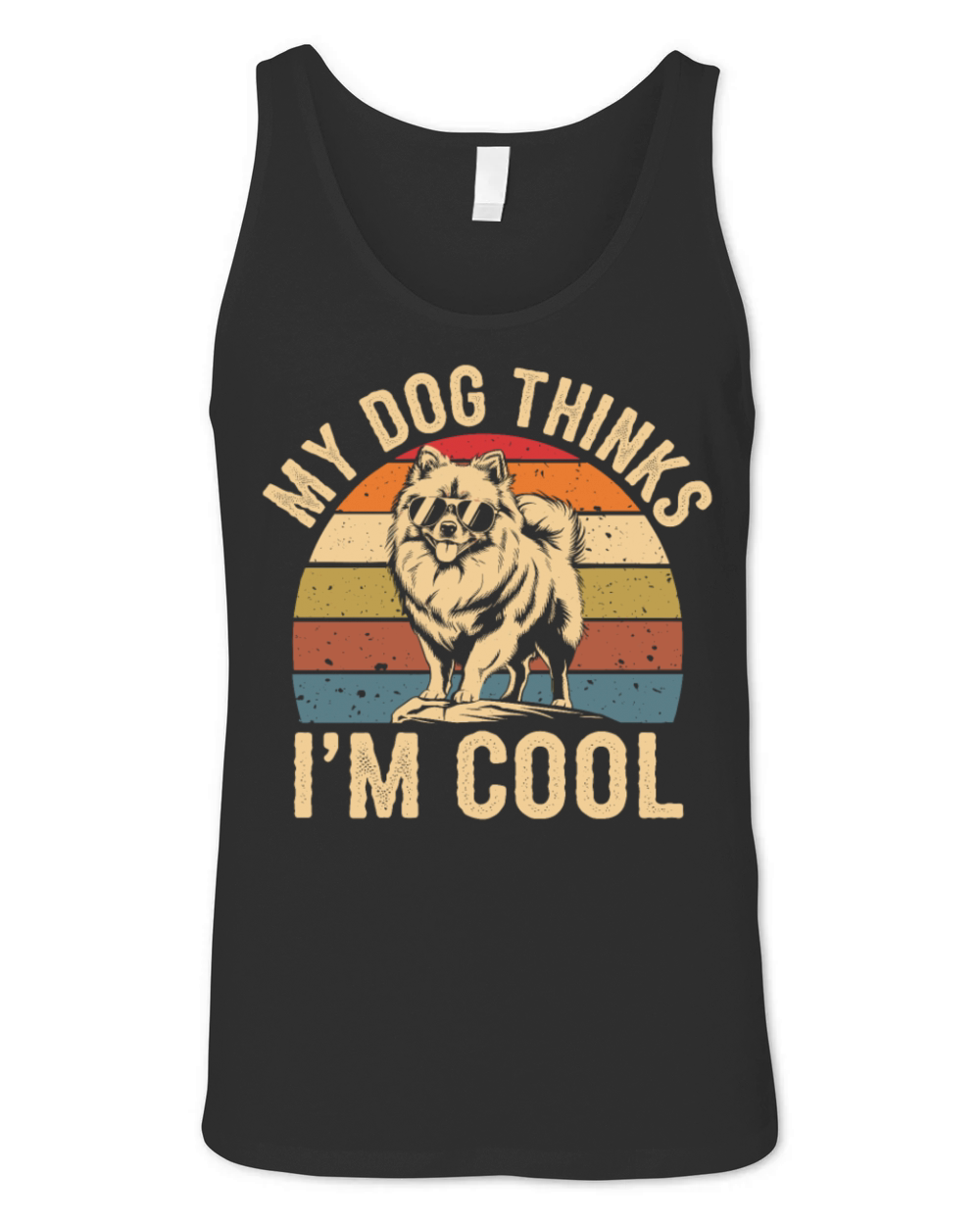 Pomeranian Dog My Dog Thinks Im Cool Unisex Jersey Tank
