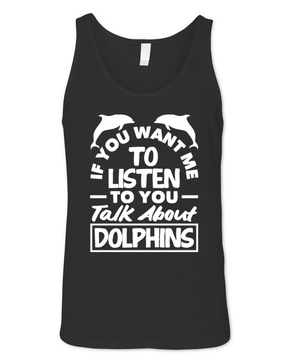 Talk About Dolphins Enthusiast Quote Design Unisex Jersey Tank