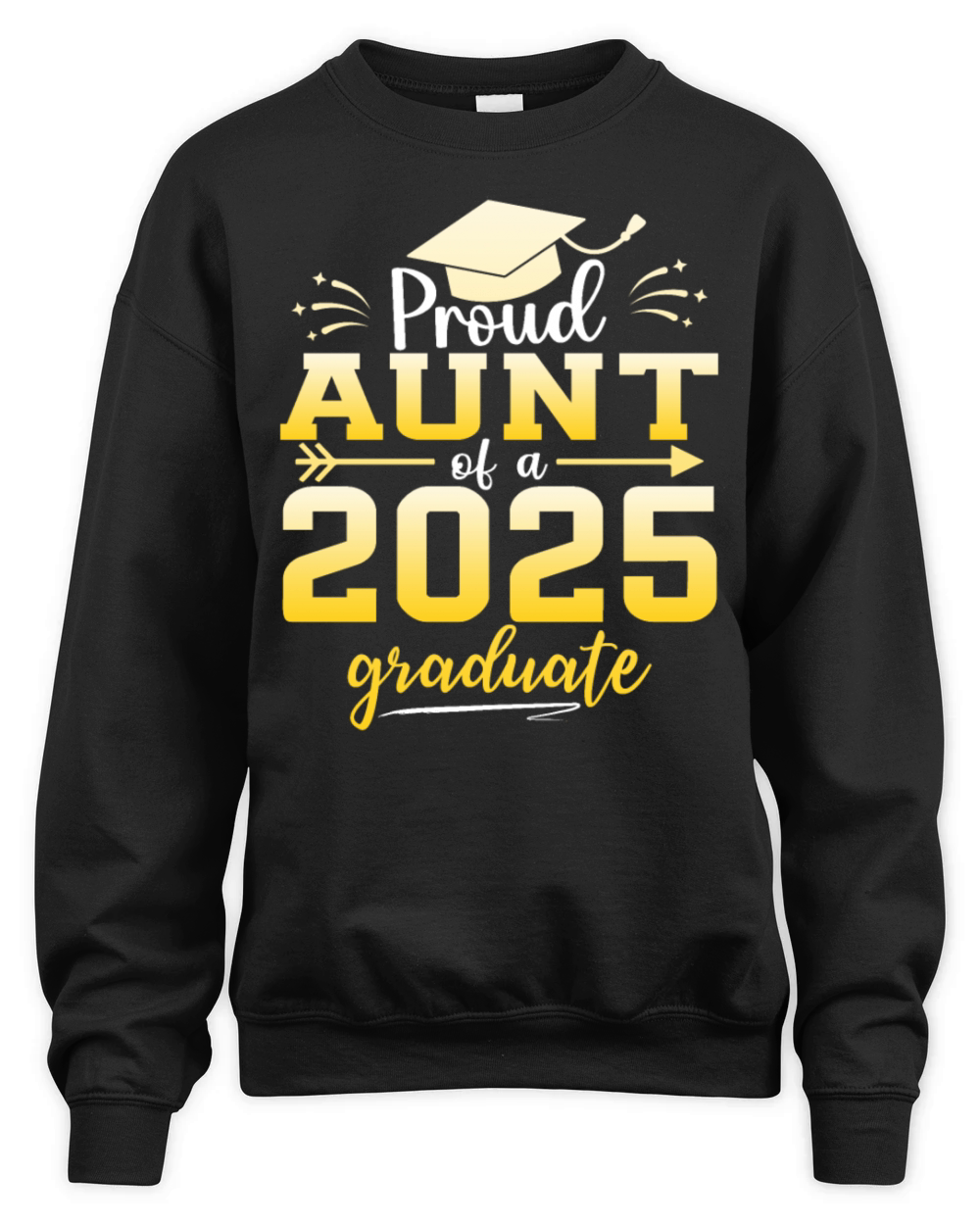 Proud Aunt Of A Class Of 2025 Graduate Graduation Unisex Premium Crewneck Sweatshirt