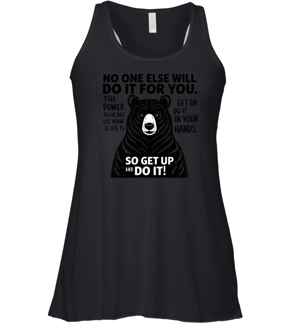 quotes no one else will do it for you Women's Flowy Tank Top