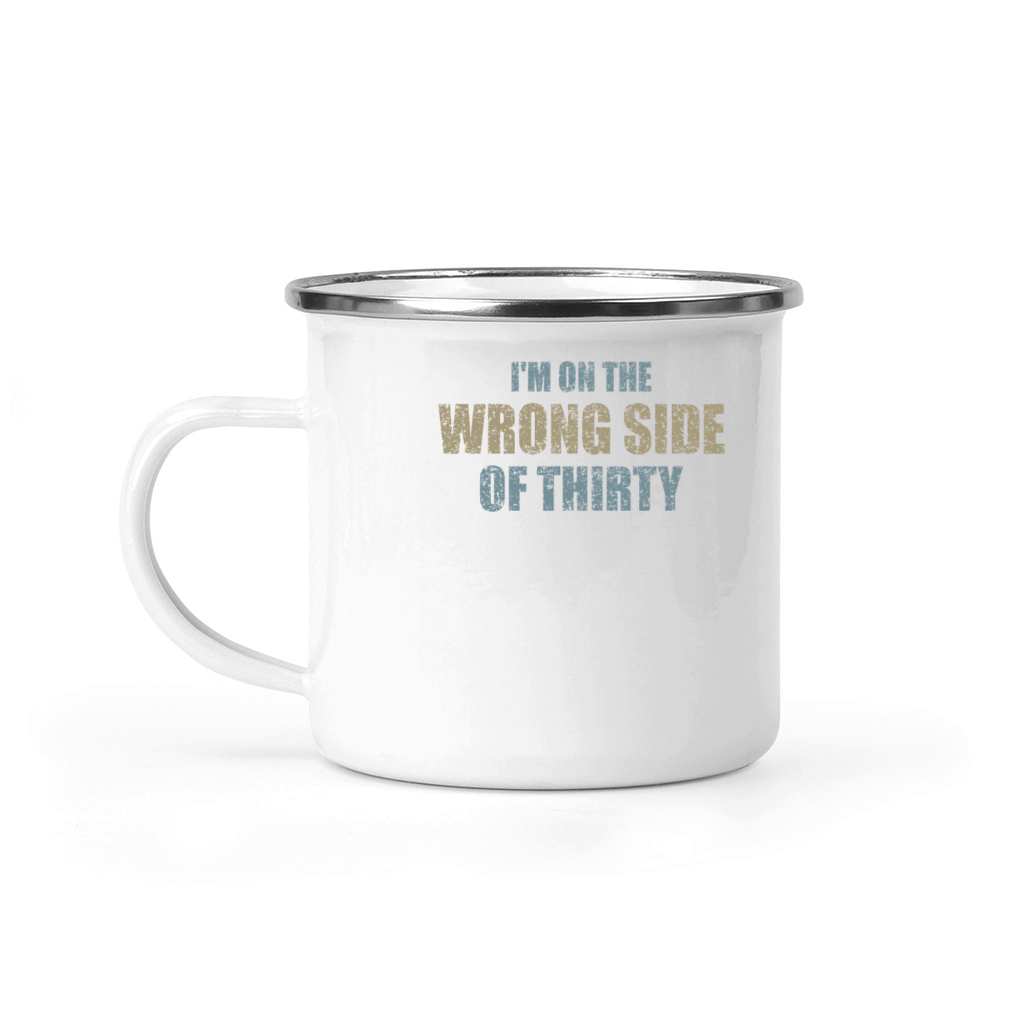 For A Birthday For Over 30 Wrong Side Of Thirty Camping Mug