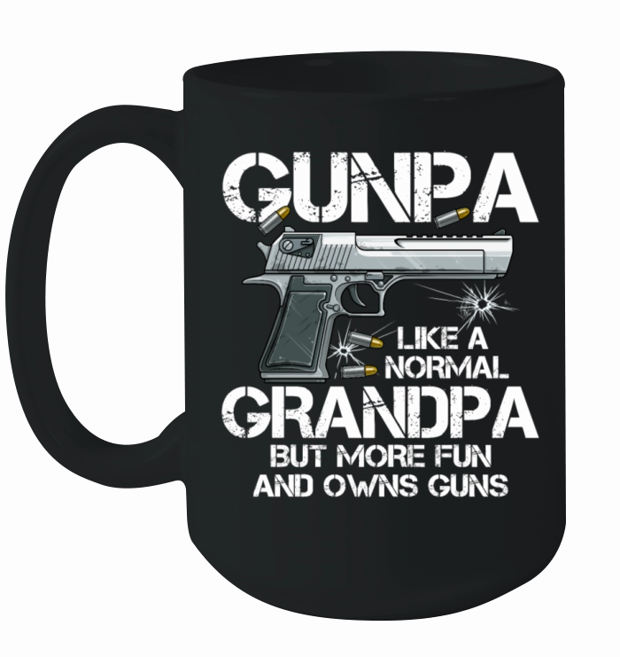 Gunpa Like A Normal Grandpa Fun And Owns Guns Ceramic Mug
