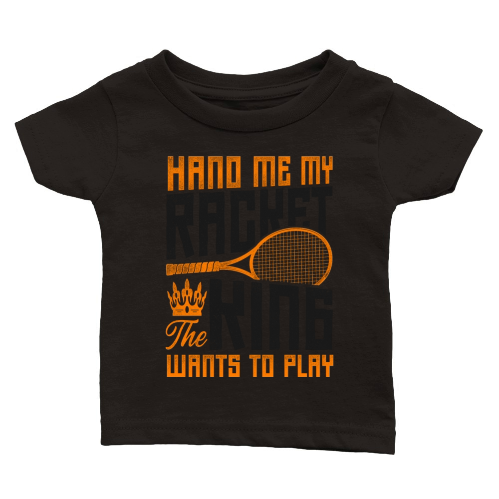 Funny Tennis Player Racket King Classic Baby Crewneck T-shirt