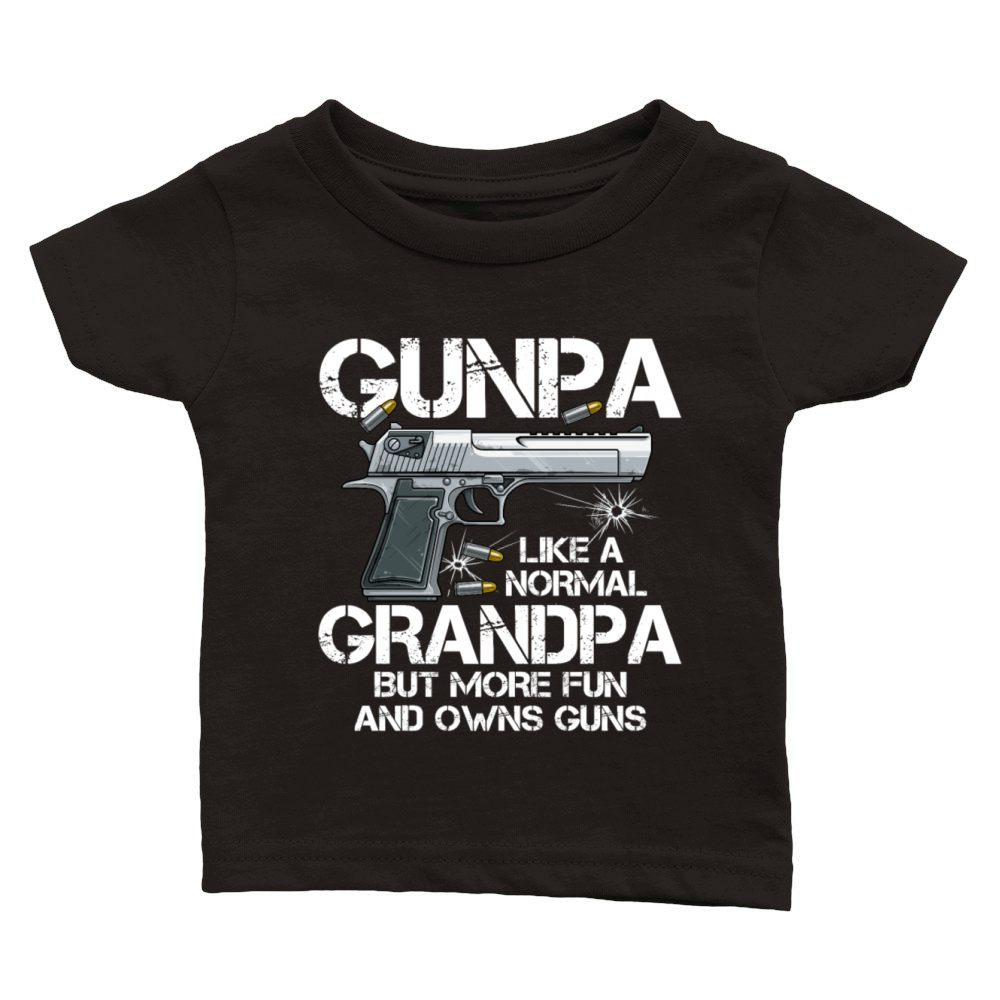 Gunpa Like A Normal Grandpa Fun And Owns Guns Classic Baby Crewneck T-shirt