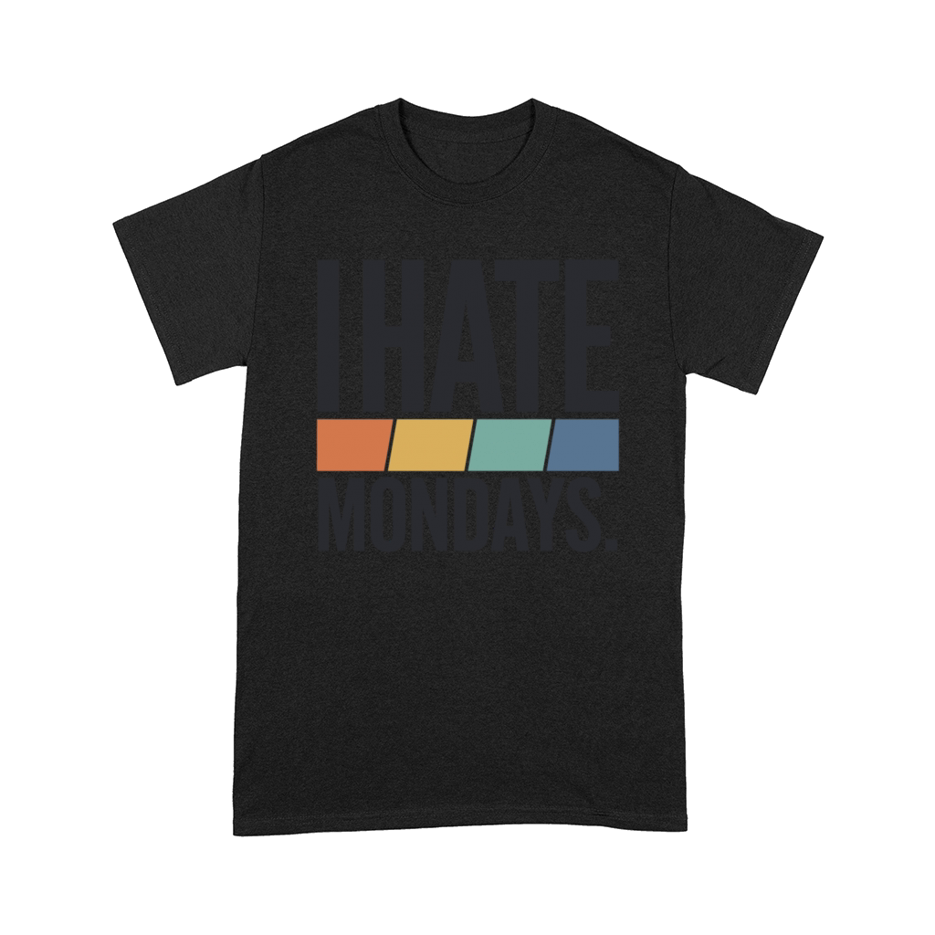 I Hate Mondays Comfort T-shirt