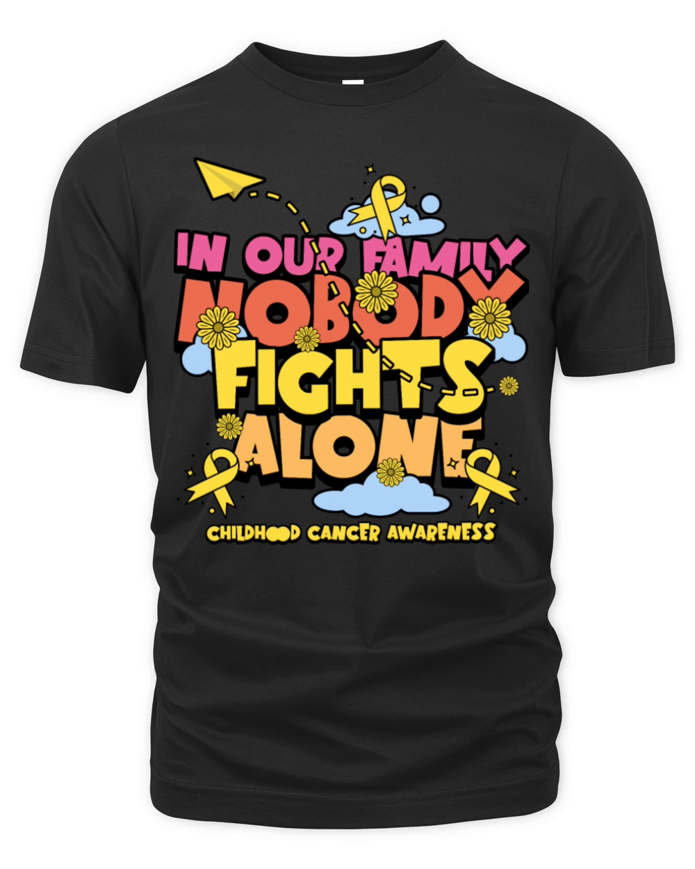 Childhood Cancer Awareness Family Support Quote Organic Unisex T-shirt