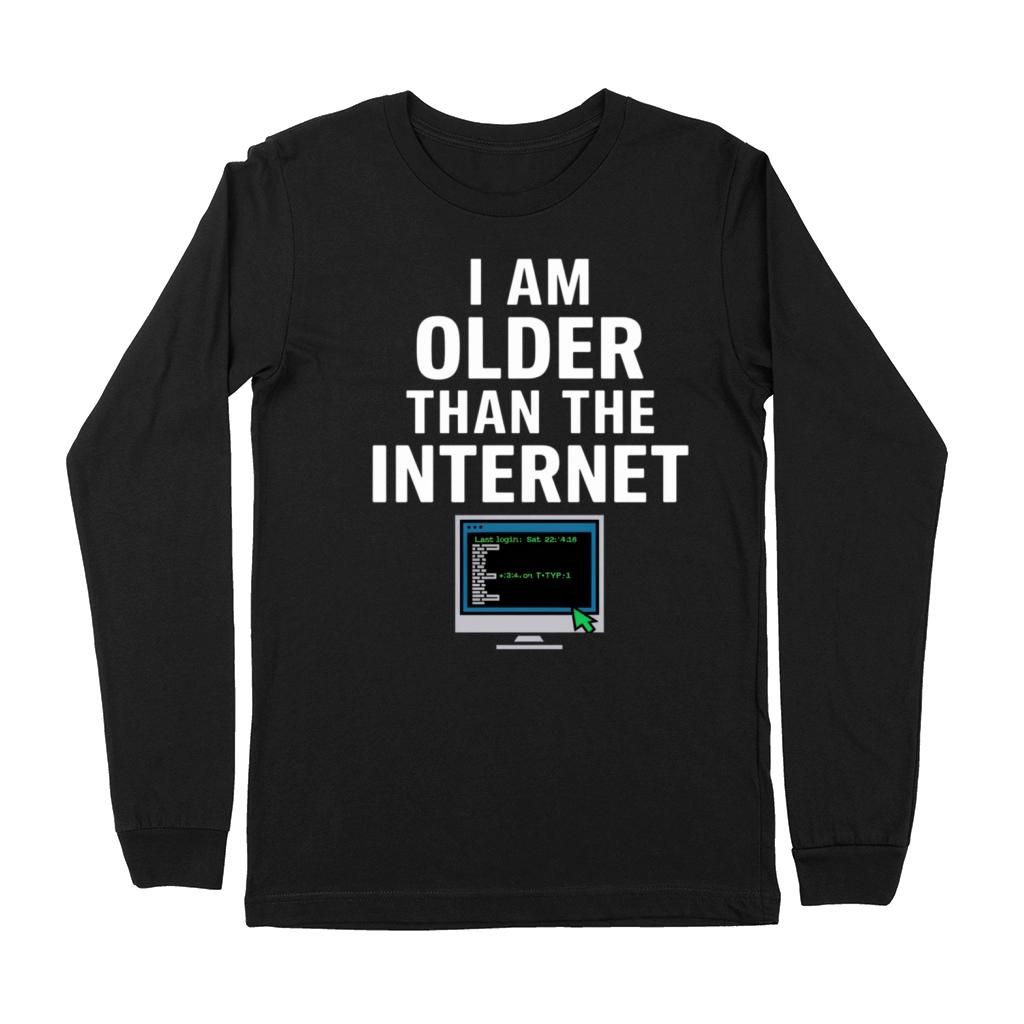 I Am Older Than The Internet 11 Premium Long Sleeve
