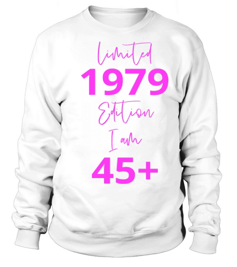 45th Birthday girl for Women Ladies old Sweatshirt Unisex