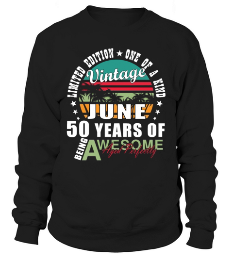 50th birthday 50 years June 1974 Sweatshirt Unisex
