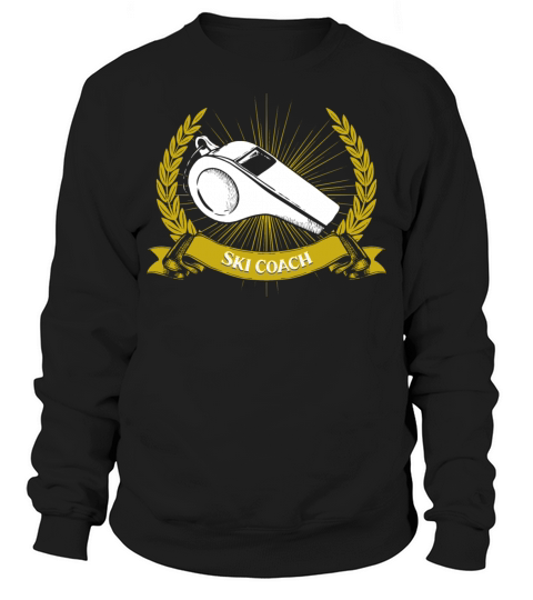 Ski Coach Skiing Instructor Funny Skier Humor Sayi Sweatshirt Unisex