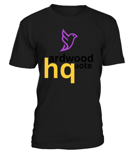 Hardwood Quote T-Shirt Unisex