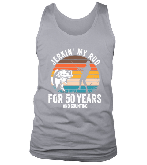50th Birthday Gift for Fisherman Men Funny Fishing Tank Top Unisex