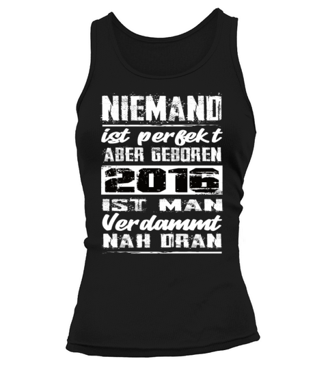 Nobody Is Perfect But Born 2016 Birthday Tank top Woman