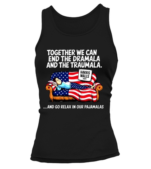 Together We Can End The Dramala And The Traumala Tank top Woman