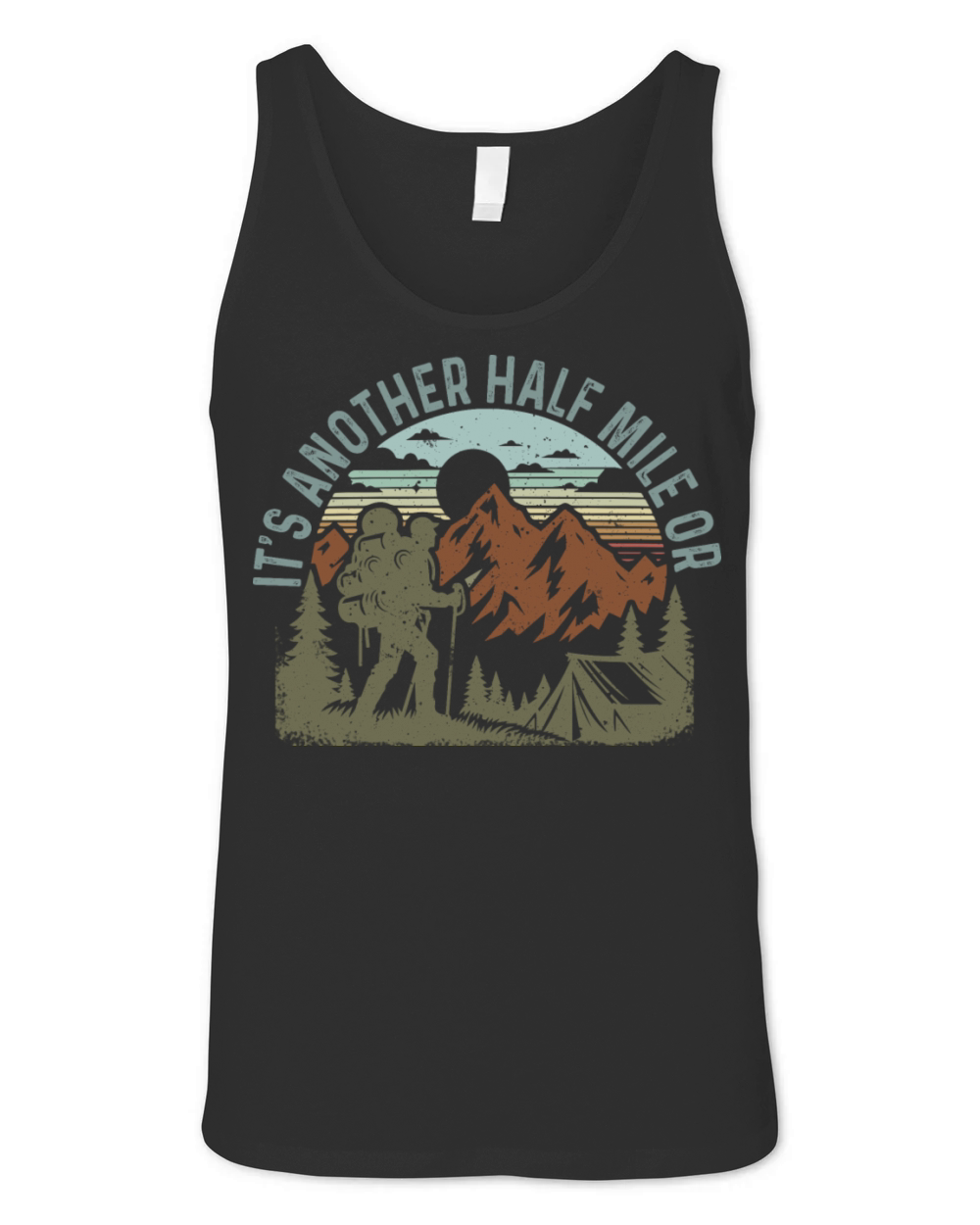 Its Another Half Mile Or So Shirt Vintage Hiking Unisex Jersey Tank