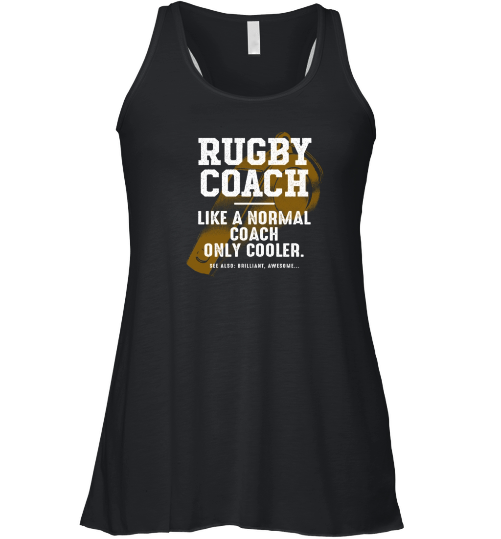 Rugby Coach Like a Normal Coach Rugby Player Funny Women's Flowy Tank Top