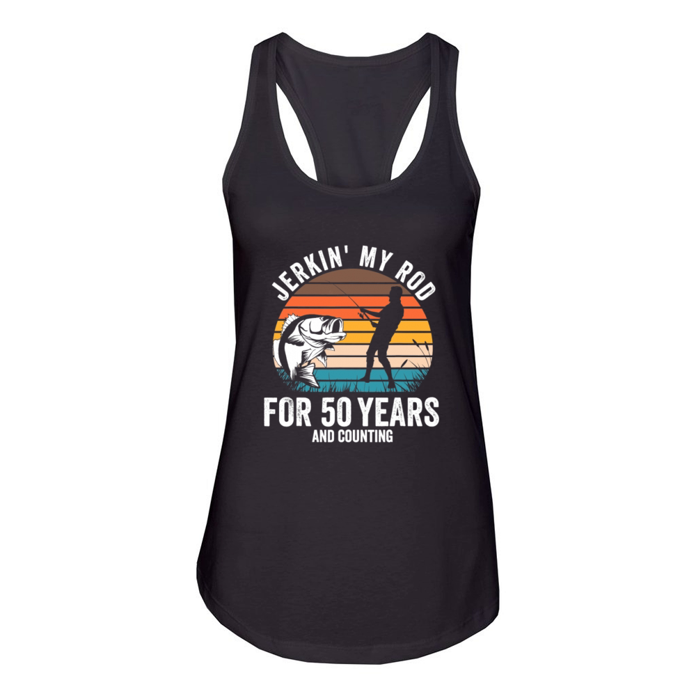 50th Birthday Gift for Fisherman Men Funny Fishing Women's Racerback Tank