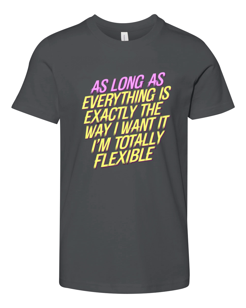 As Long As Everything Is The Way I Want It 11 Youth Unisex Jersey Tee