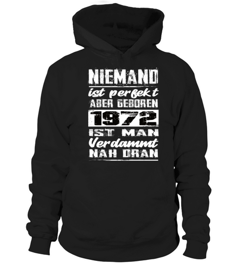 Nobody Is Perfect But Born 1972 Birthday Hoodie Unisex