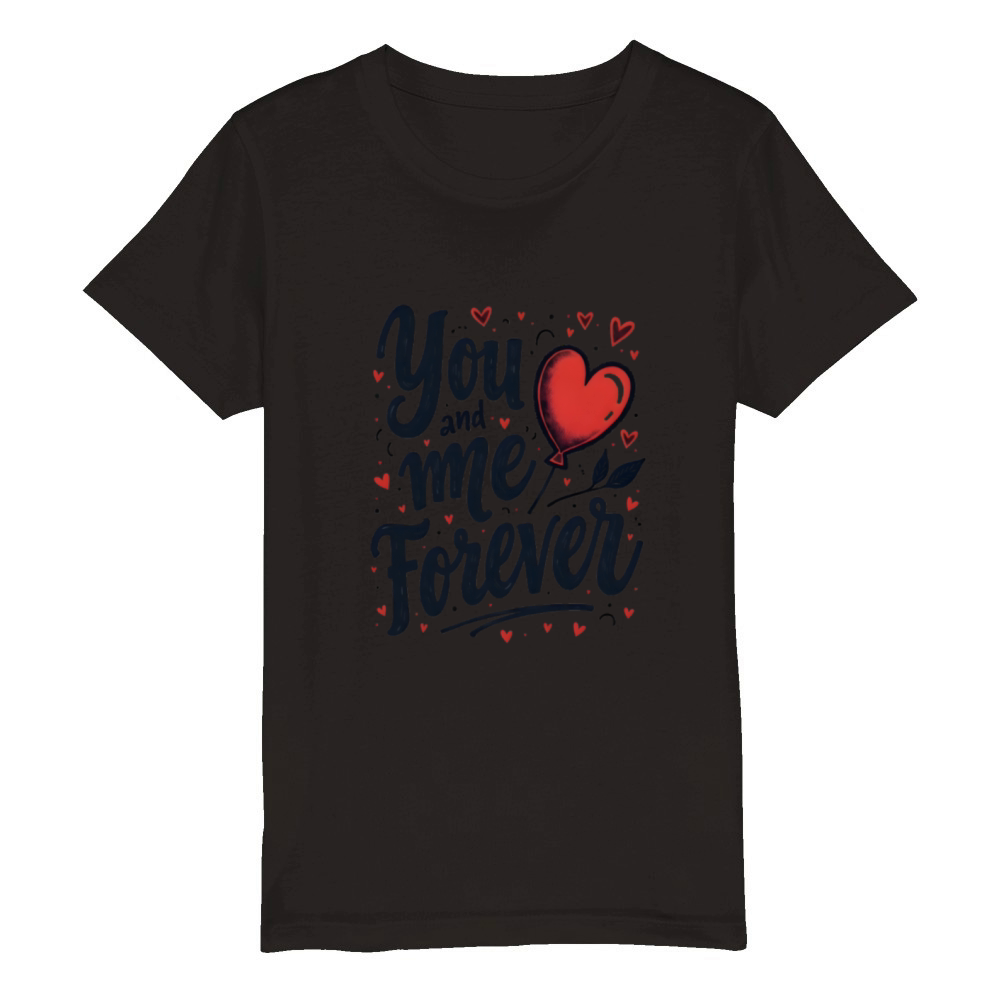 You And Me Forever Organic Kids Crewneck T-shirt