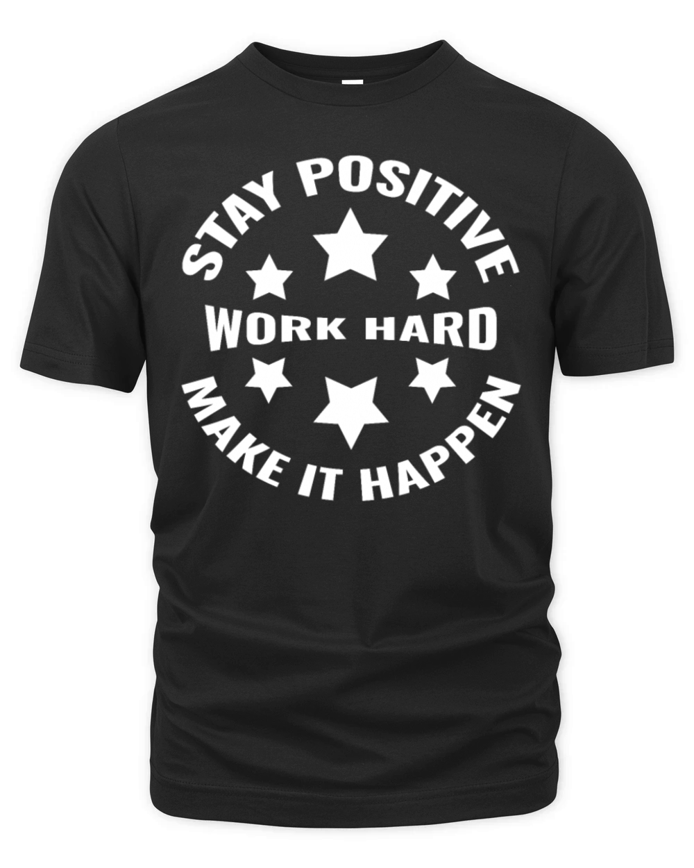Stay positive work hard make it happen Organic Unisex T-shirt