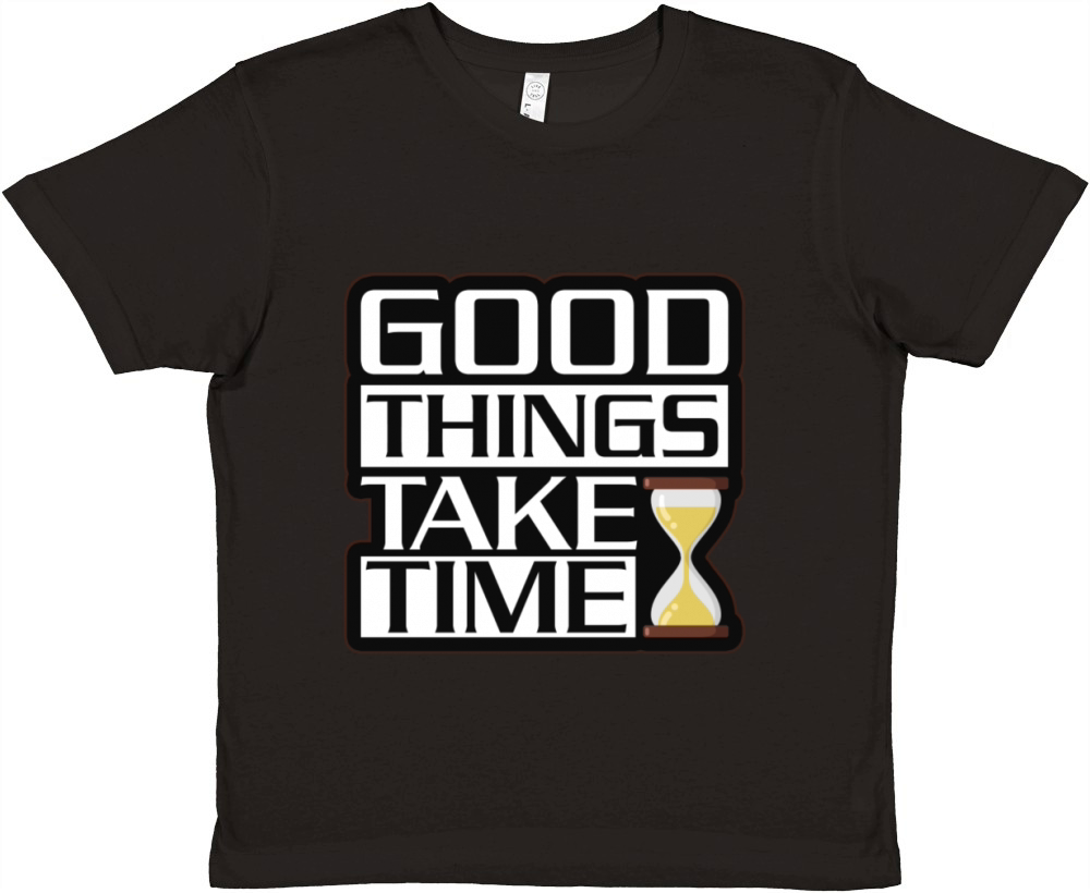 Good Things Take Time - Motivational Design Premium Kids Crewneck T-shirt