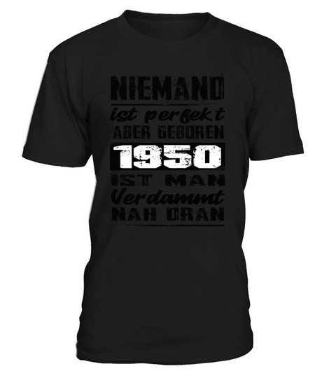 Nobody Is Perfect But Born 1950 Birthday T-Shirt Unisex