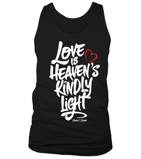 Love is Heaven’s Kindly Light - Bahai Faith Tank Top Unisex