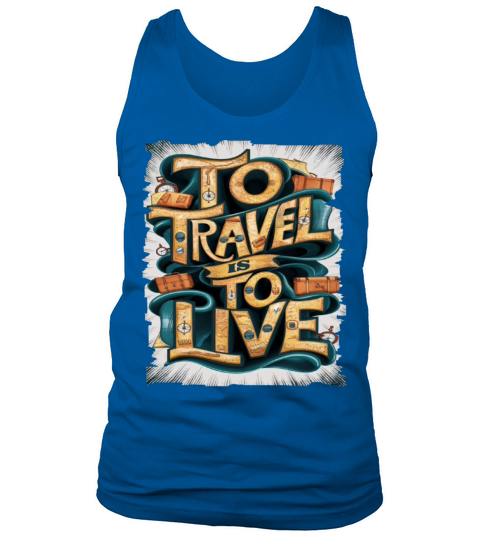 Travel Quote to get inspired N03 Tank Top Unisex