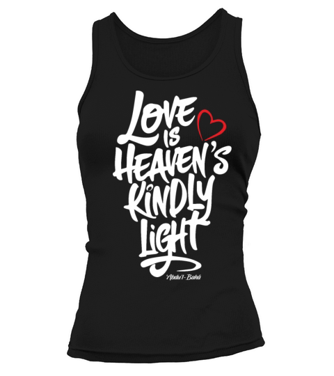 Love is Heaven’s Kindly Light - Bahai Faith Tank top Woman