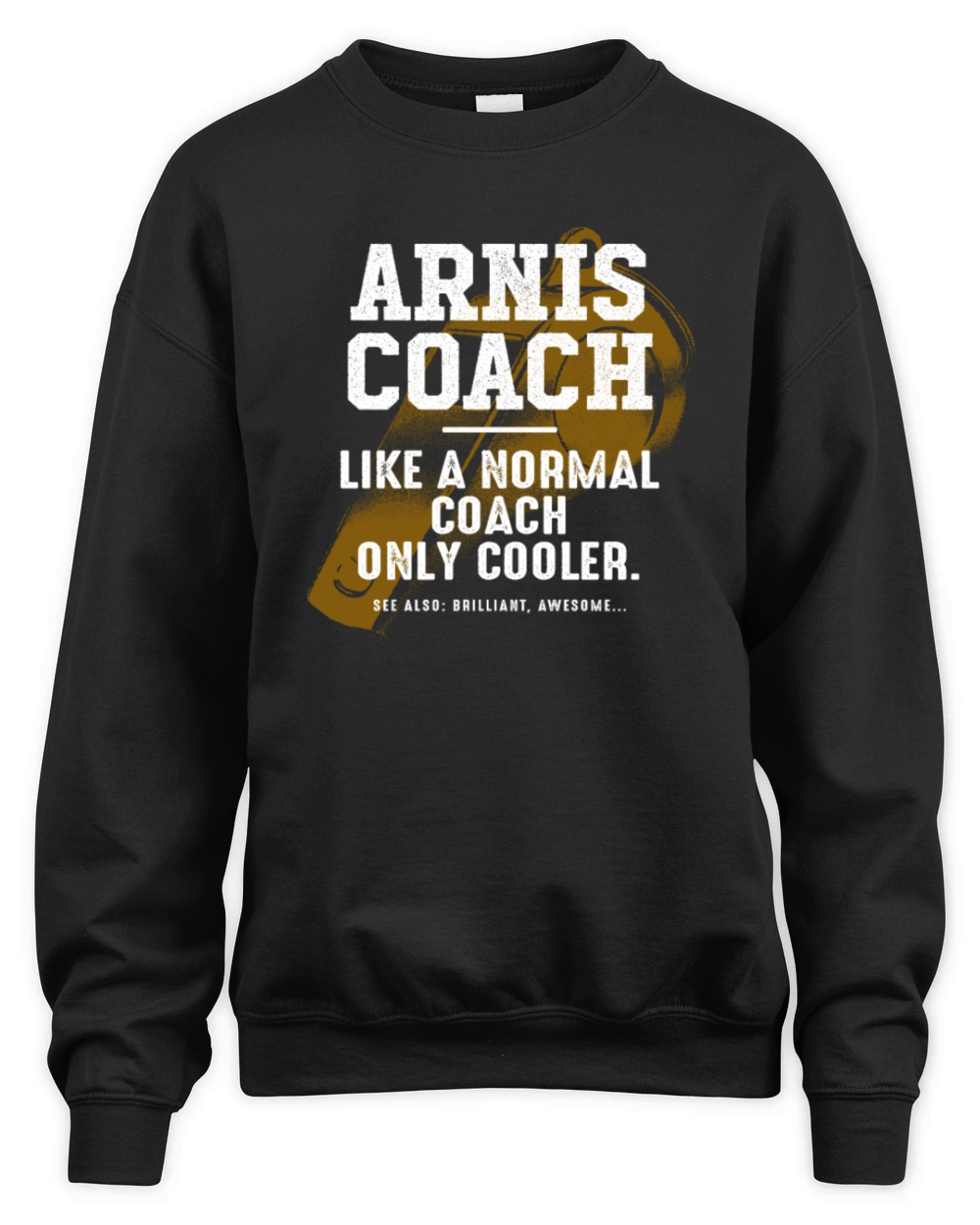 Arnis Coach Like a Normal Coach Eskrima Funny Unisex Premium Crewneck Sweatshirt