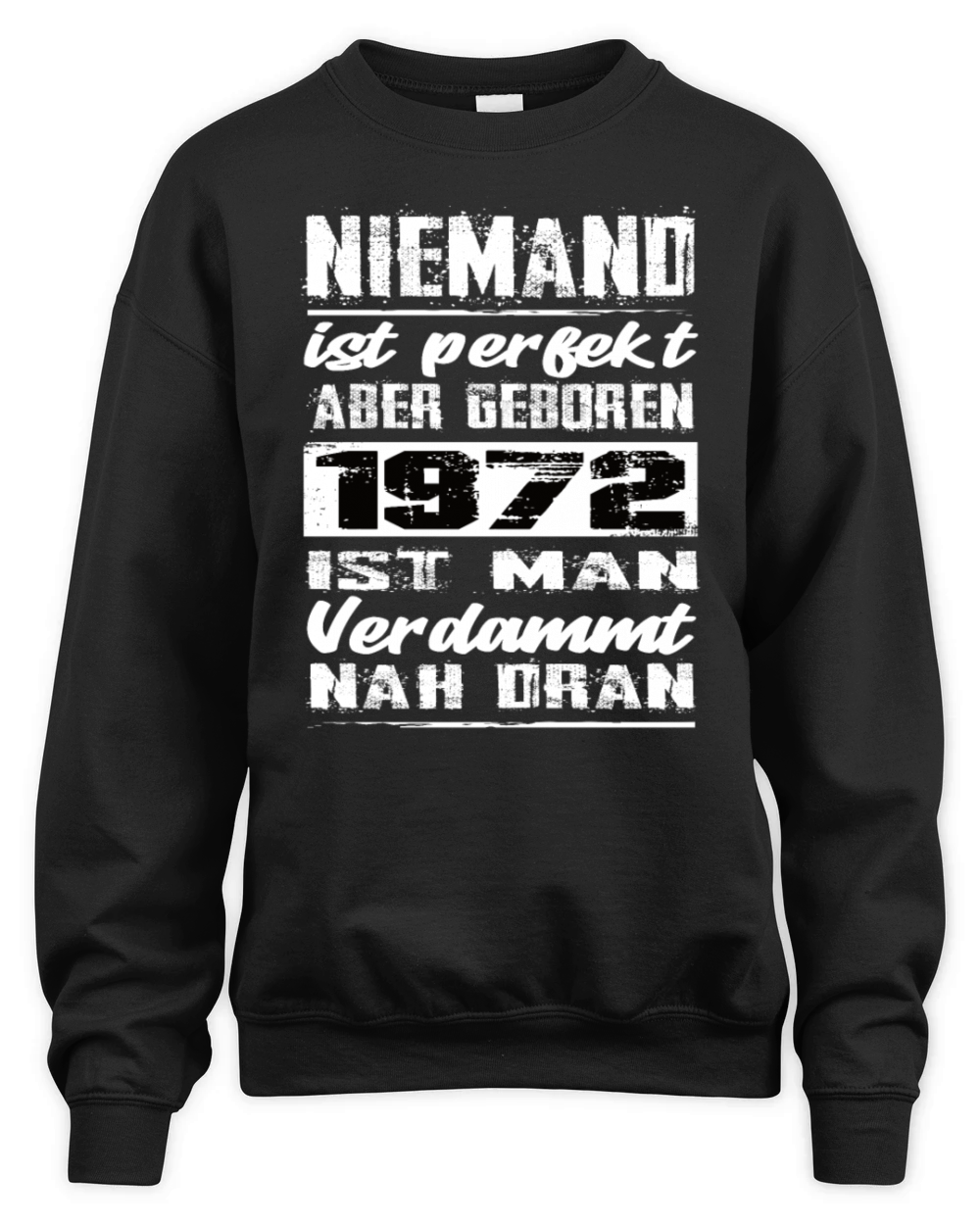 Nobody Is Perfect But Born 1972 Birthday Unisex Premium Crewneck Sweatshirt