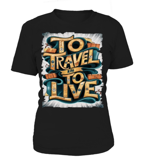 Travel Quote to get inspired N03 Women's T-Shirt
