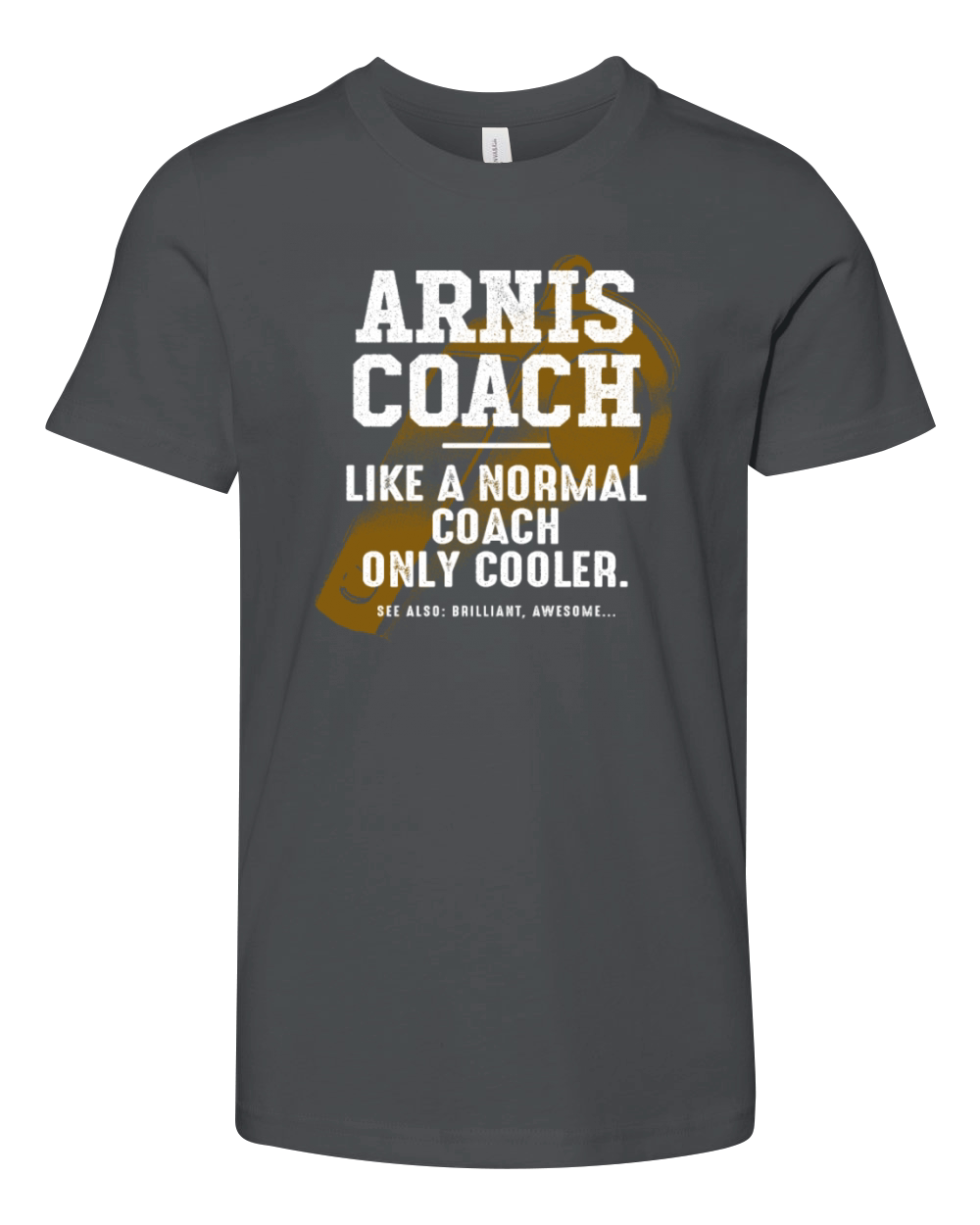 Arnis Coach Like a Normal Coach Eskrima Funny Youth Unisex Jersey Tee