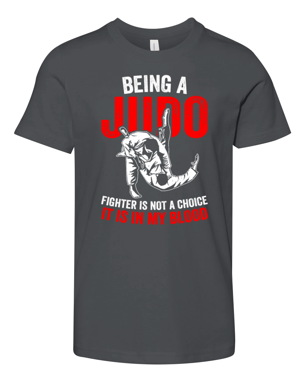 Being a Judo Fighter is not a choice it is in my b Youth Unisex Jersey Tee