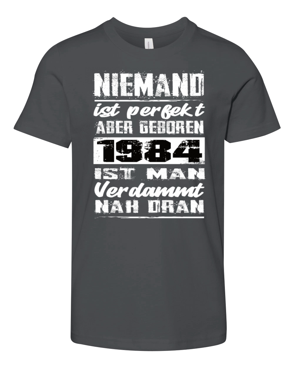 Nobody Is Perfect But Born 1984 Birthday Youth Unisex Jersey Tee