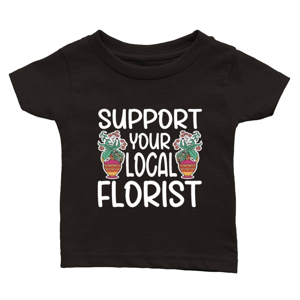 Florist Floral Flower Floristry Classic Baby Crewneck T-shirt