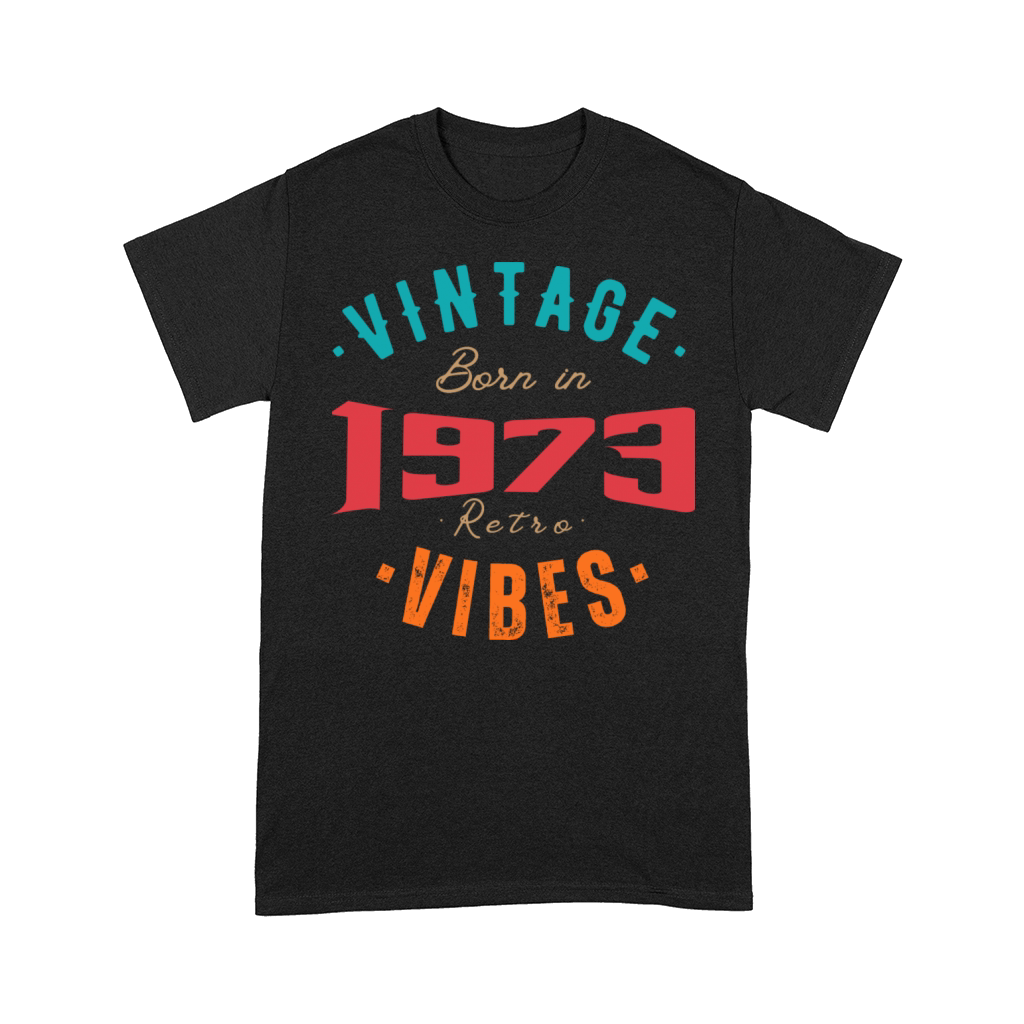 Born in 1973 - Retro Vibes Comfort T-shirt
