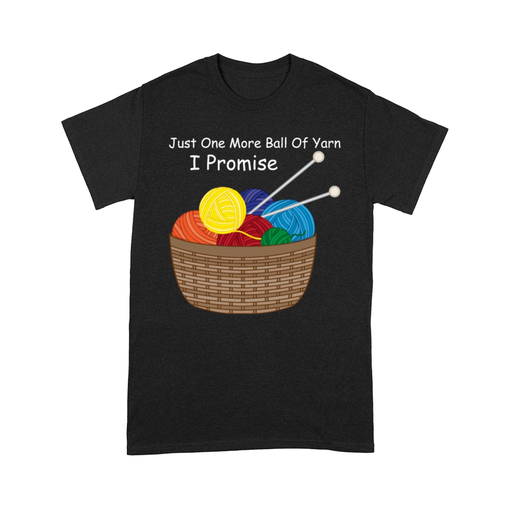 Just one more ball of yarn I promise - Crocheter Comfort T-shirt