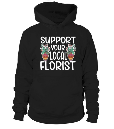 Florist Floral Flower Floristry Hoodie Unisex