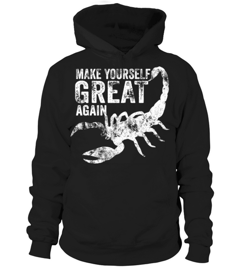 Make Yourself Great Again Scorpion Hoodie Unisex