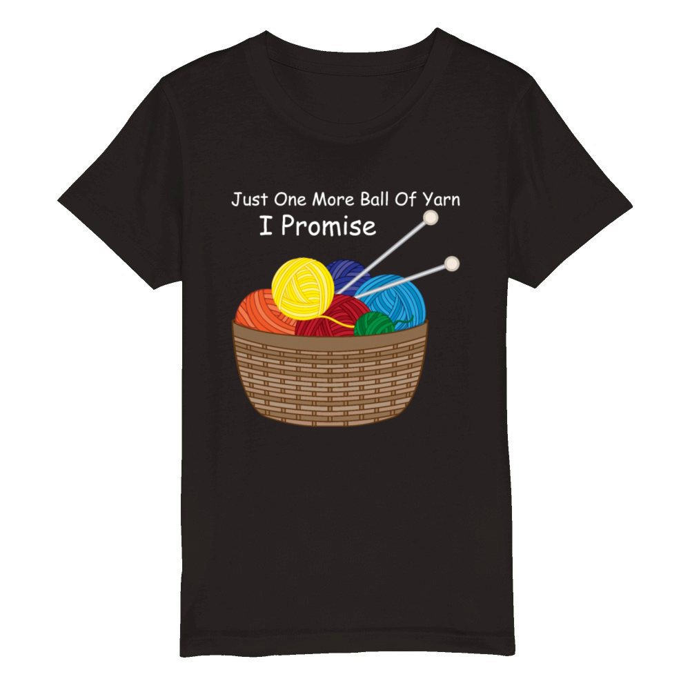 Just one more ball of yarn I promise - Crocheter Organic Kids Crewneck T-shirt