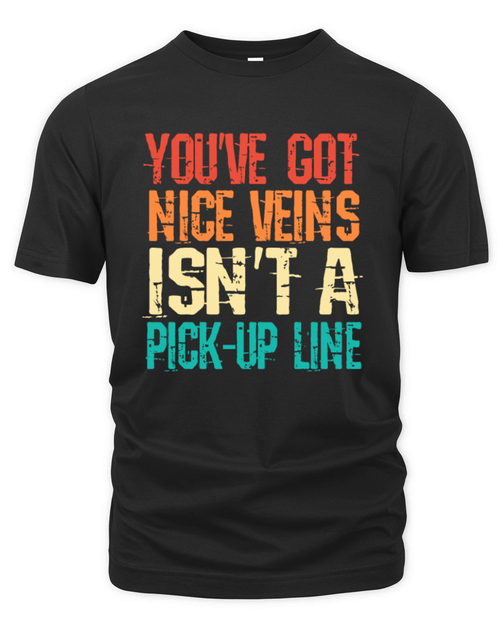 Youve Got Nice Veins Retro Funny Phlebotomist Organic Unisex T-shirt