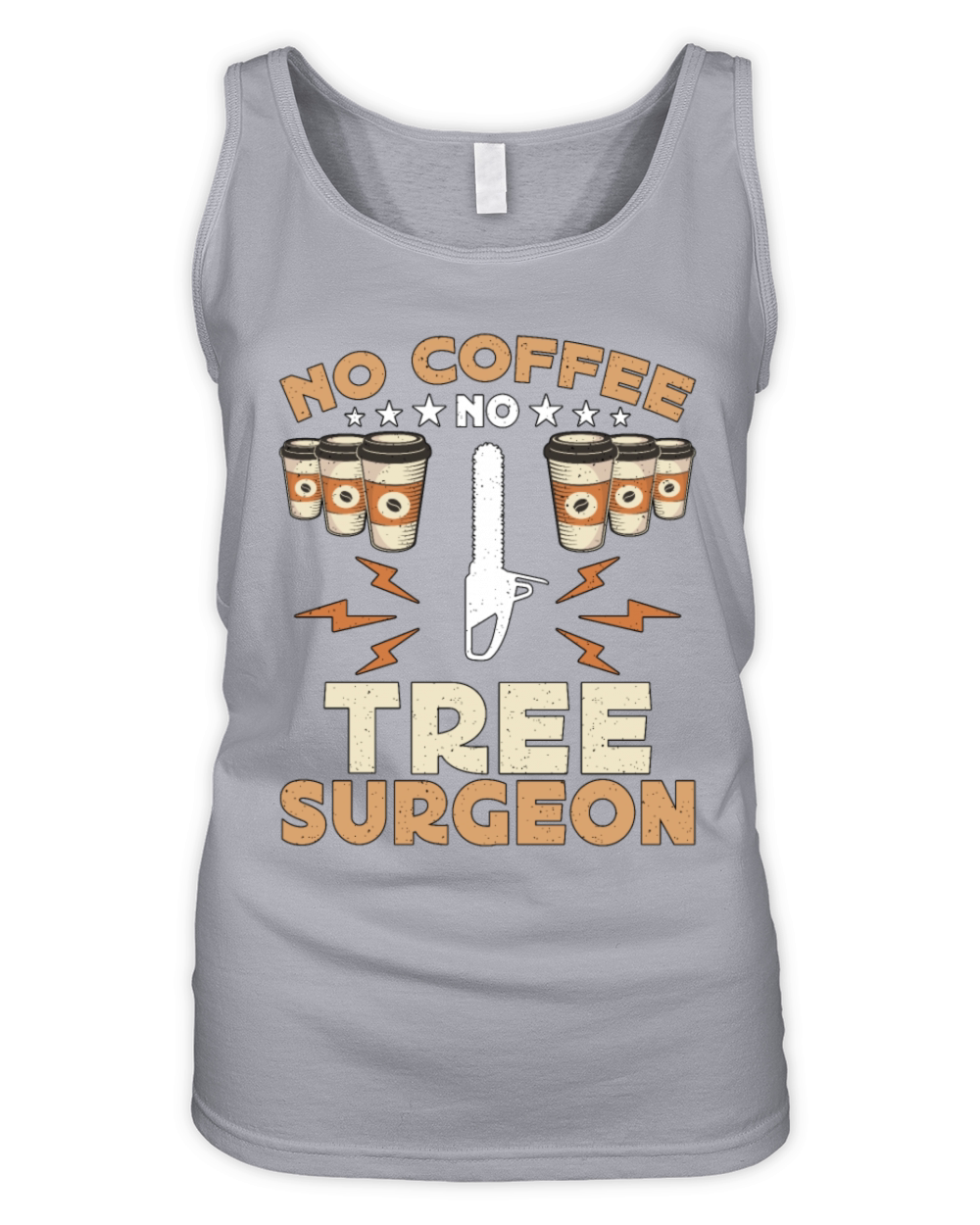 Tree Surgeon No Coffee No Woodworking Coffee Lover Organic Women's Tank Top