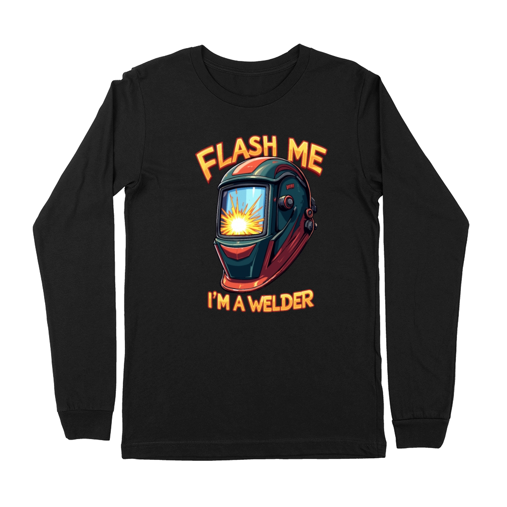 Flash me Im a welder for a Welder Premium Long Sleeve