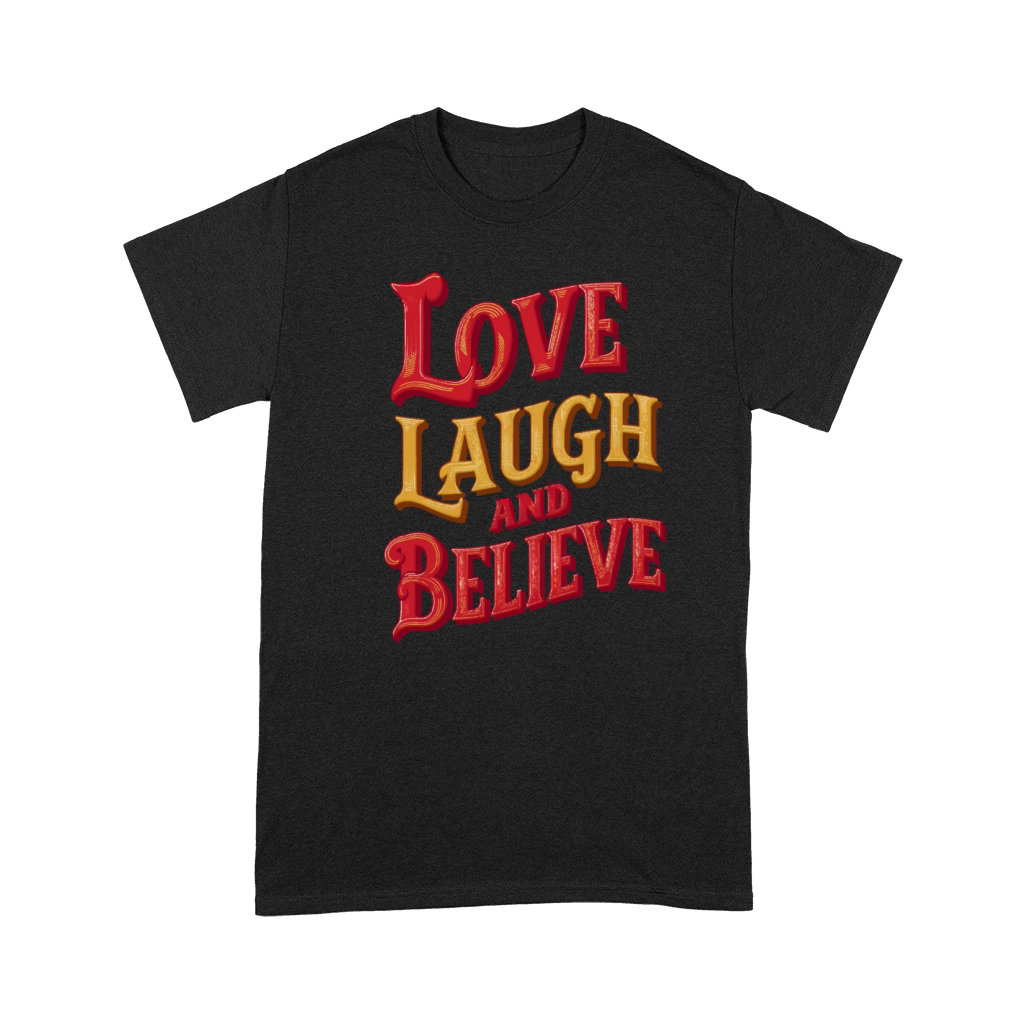 Love Laugh and Believe Inspirational Quote Premium T-shirt