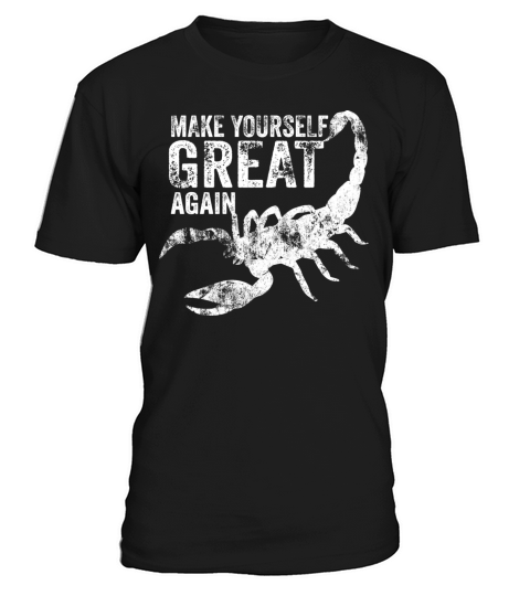 Make Yourself Great Again Scorpion T-Shirt Unisex