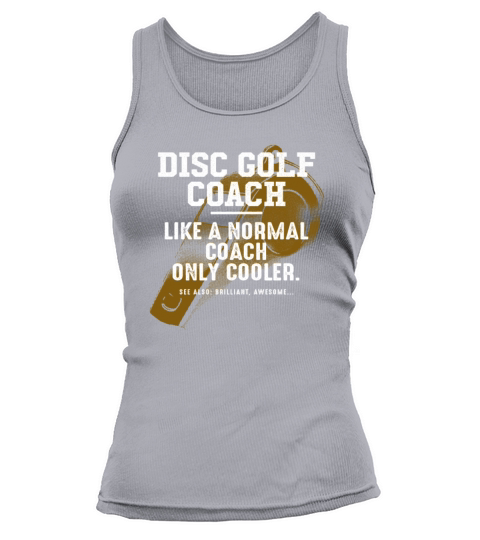 Disc Golf Coach Like a Normal Coach Golfer Funny Tank top Woman