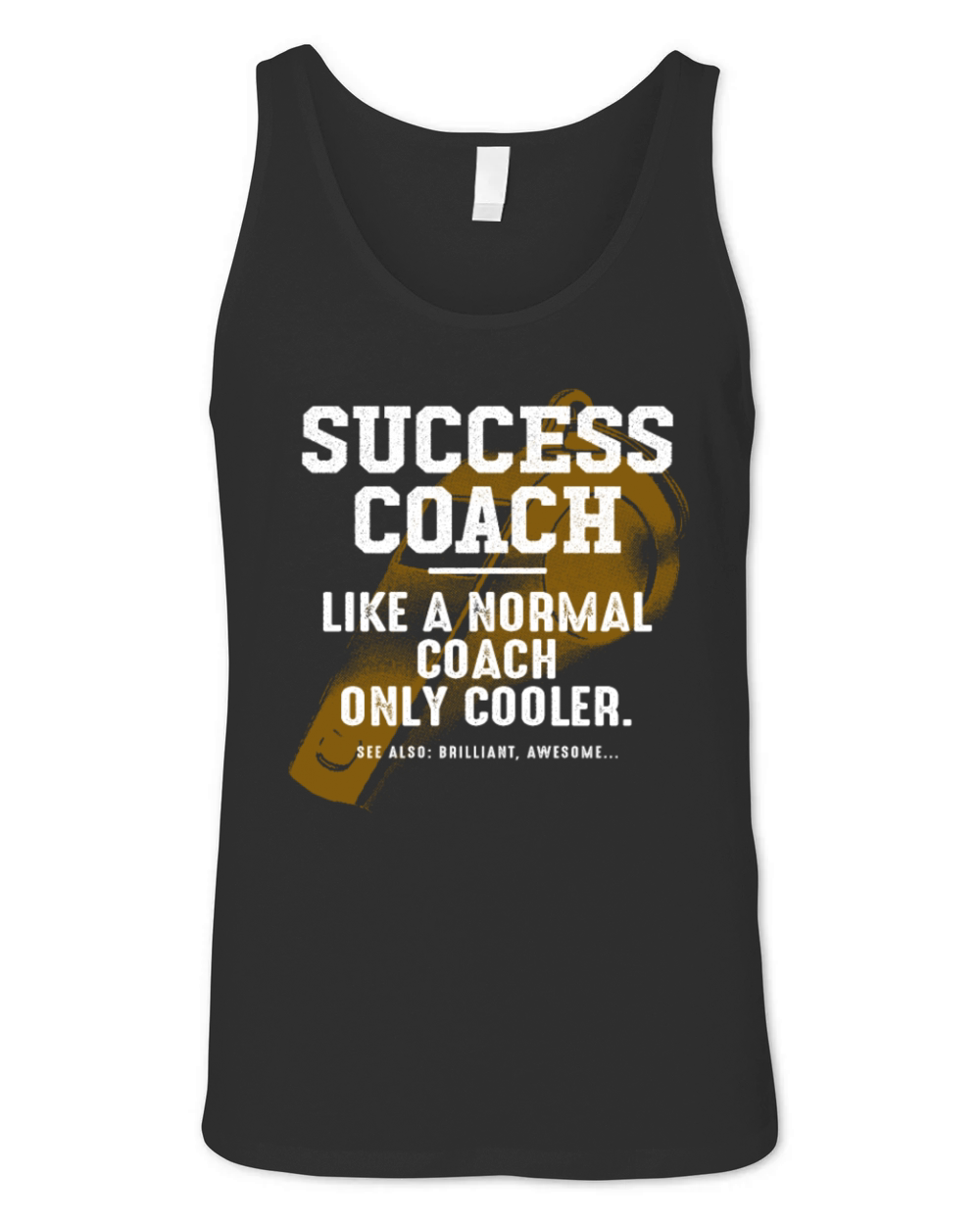 Success Coach Like a Normal Coach Career Funny Unisex Jersey Tank
