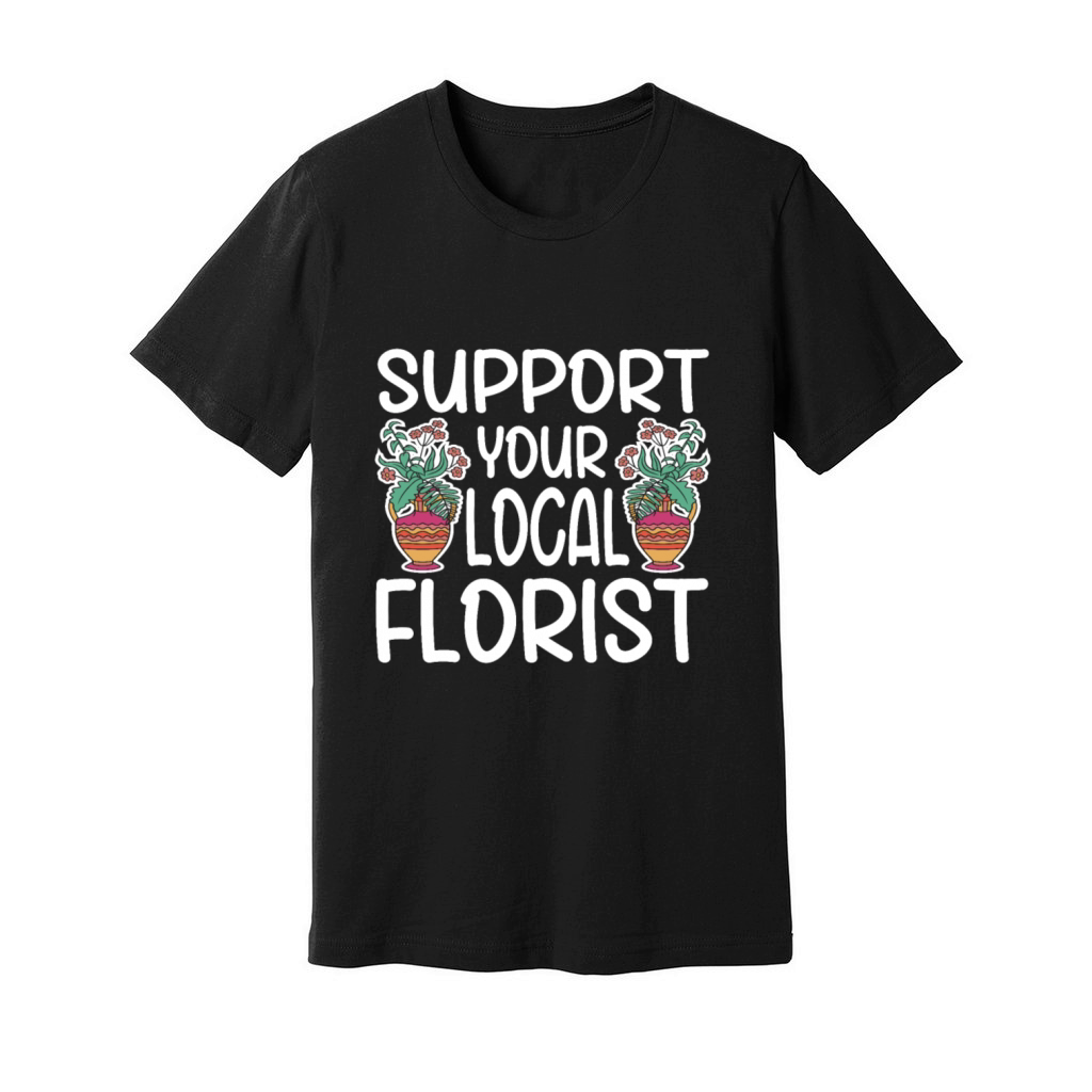 Florist Floral Flower Floristry Unisex Jersey Tee